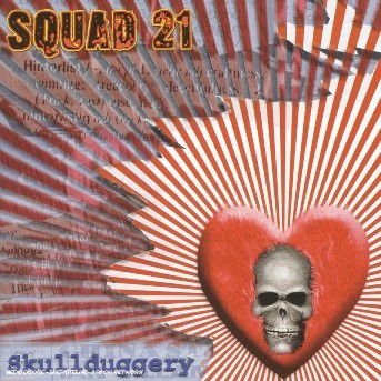 Squad 21 - Skullduggery 1CD