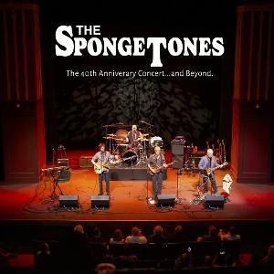 The Spongetones - 40th Anniversary Concert... And Beyond. 1CD