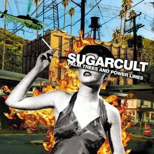 Sugarcult - Palm Trees and Power Lines 1CD