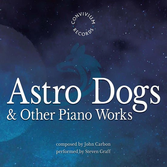STEVEN GRAFF John Carbon: Astro Dogs & Other Piano Works CD