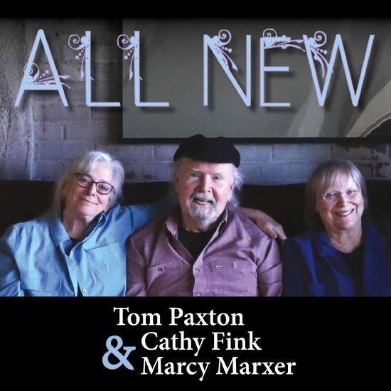 Tom Paxton. Cathy Fink & Marcy Marxer - All New 2CD
