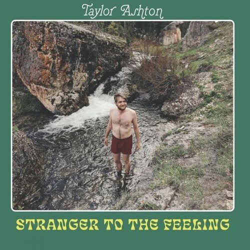 Taylor Ashton - Stranger To The Feeling 1CD