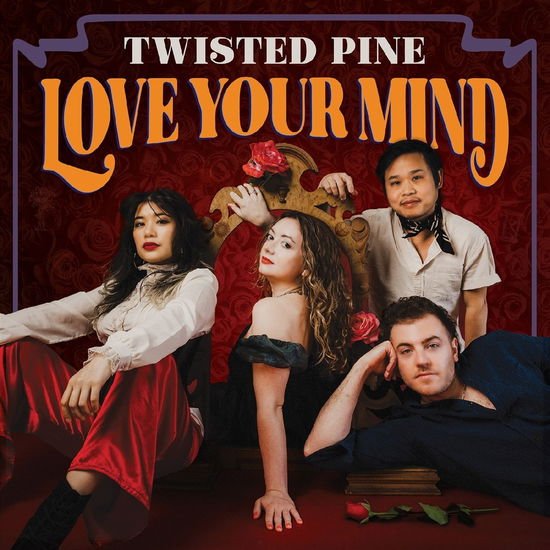Twisted Pine - Love Your Mind 1CD