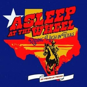 Asleep at the Wheel - Riding High In Texas 1CD