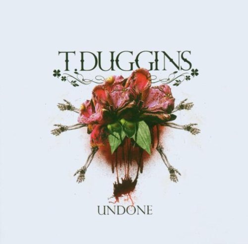 T. Duggins - Undone 1CD
