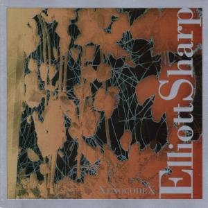 Elliott Sharp - Xenocodex 1CD