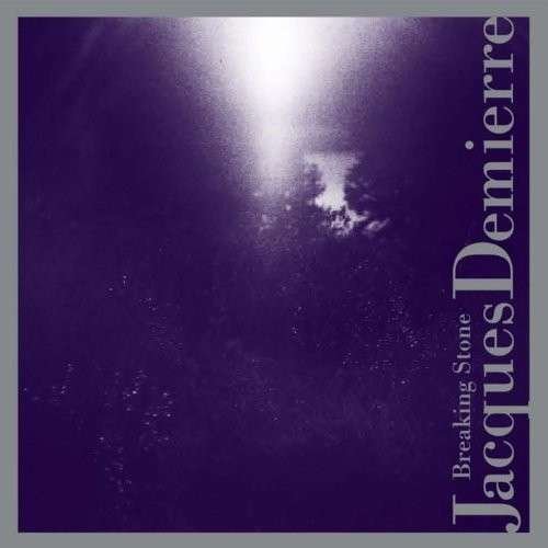 Jacques Demierr - Breaking Stone 1CD