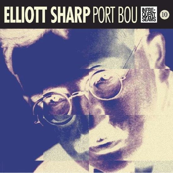 Elliott Sharp - Port Bou 1CD