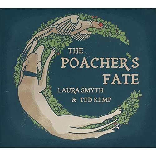 Laura Smyth and Ted Kemp - Poachers Fate,the 1CD