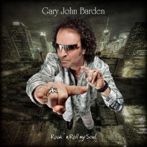BARDEN GARY ROCK N ROLL MY SOUL CD