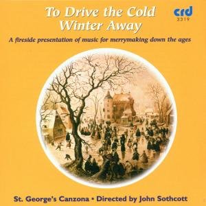 St George's Canzona / Sothcott - Drive the Cold Winter Away 1CD
