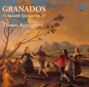 Granados / Rajna,thomas - 12 Danzas Espanolas Op 37 1CD