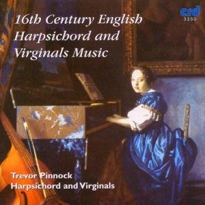 Trevor Pinnock - 16th Century English Harpsichord & Virginals Music 1CD