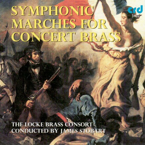 LOCKE BRASS CONSORT/STOBART SYMPHONIC MARCHES FOR BRASS CD