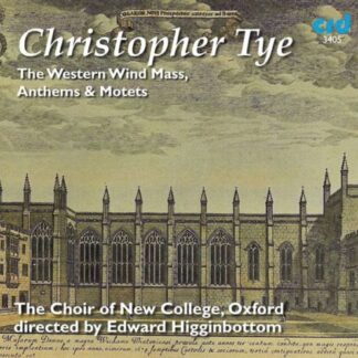 Choir of New College Oxford / Higginbottom - Western Wind Mass Anthems & Motets 1CD
