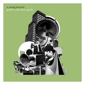 Va Avantegarde - A Young Person's Guide To The Avant 2CD