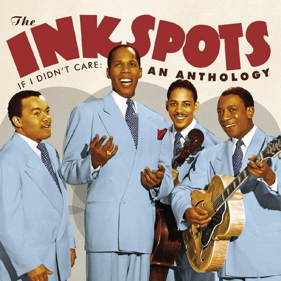 INK SPOTS If I Didnt Care: An Anthology CD