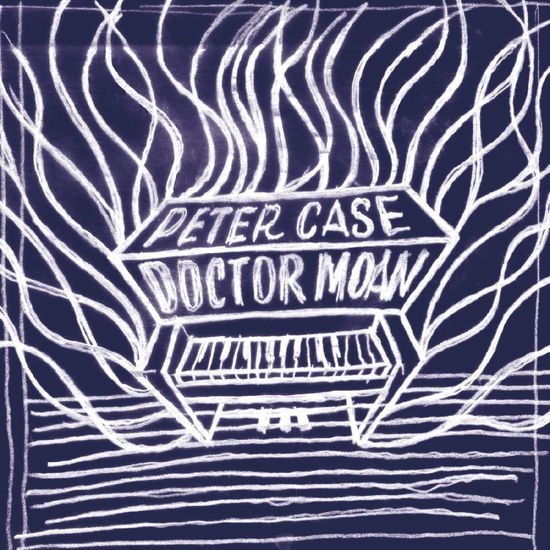 Peter Case - Doctor Moan 1CD