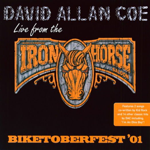 David Allan Coe - Biketoberfest '01: Live From The Iron Horse Saloon 1CD