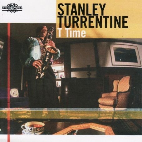 Stanley Turrentine - T Time 1CD