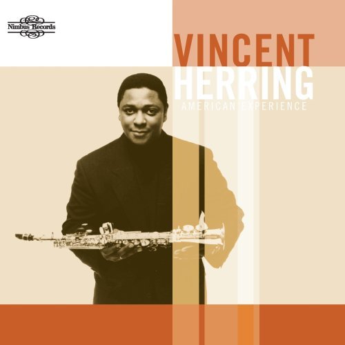 Vincent Herring - American Experience 1CD