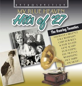 Hits of '27 - My blue Heaven Retrospective Pop / Rock 1CD