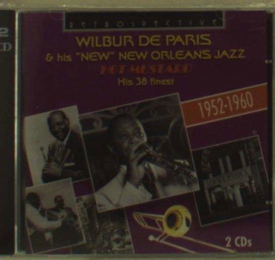 Wilbur De Paris & his 'New' New Orleans Jazz - Hot Mustard - His 38 finest 1952-1960 Retrospective Jazz 2CD