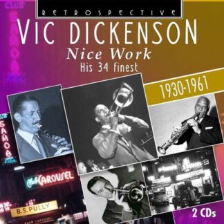 Vic Dickenson - Nice Work - His 34 Finest Retrospective Jazz 2CD
