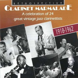 Sidney Bechet / Benny Goodman / Artie Shaw m.m. - Clariet Marmelade - 24 Vintage Jazz Clarinettists 1CD