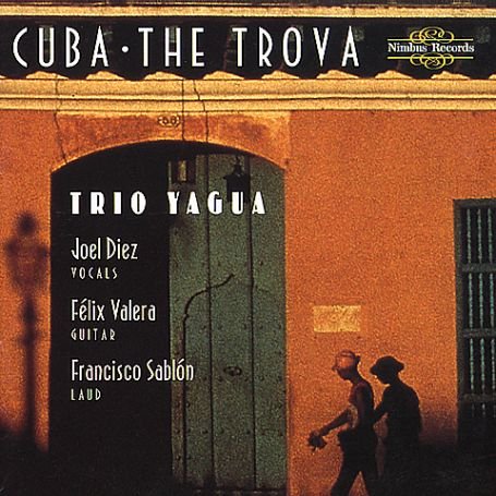 Trio Yagua - Cuba: the Trova 1CD