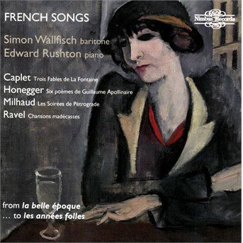 Caplet,a. / Wallfisch,simon / Rushton,edward - Caplet Honegger Milhaud & Ravel: French Songs 1CD