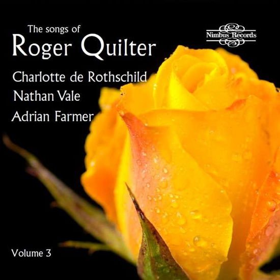 Quilter / Rothschild / Farmer - Songs of Roger Quilter 3 1CD