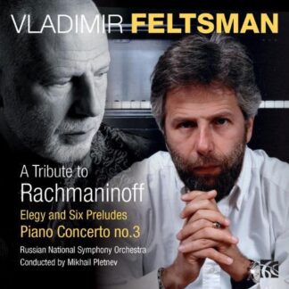 Vladimir Feltsman - A Tribute To Rachmaninov 1CD