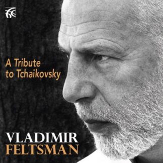 Vladimir Feltsman - A Tribute to Tchaikovsky 1CD