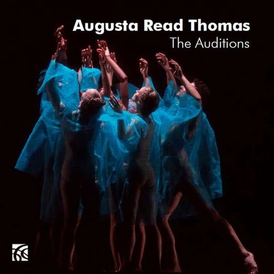 Augusta Read Thomas - Augusta Read Thomas: The Auditions 1CD