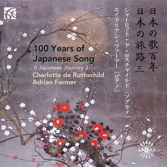 Rothschild, Charlotte De / Adrian Farmer - 100 Years of Japanese Song - Japanese Journey, Vol. 3 1CD