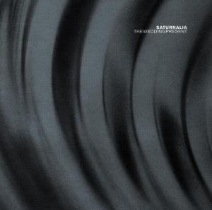The Wedding Present - Saturnalia 1CD