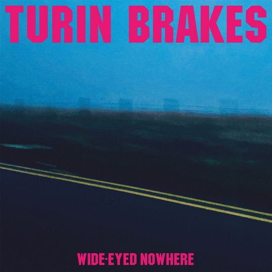 Turin Brakes - Wide-Eyed Nowhere 1CD
