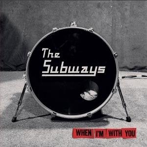 Subways - When Im With You 1CD