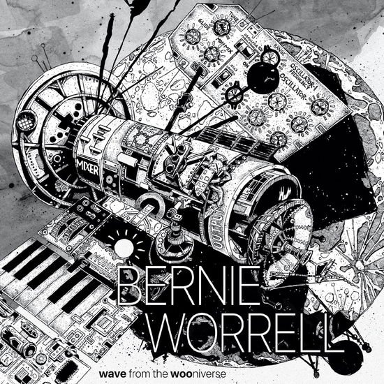 Worrell Bernie - Wave from the Wooniverse 1CD