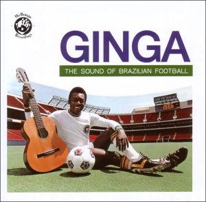 Ginga: The Sound Of Brazilian Football 1CD