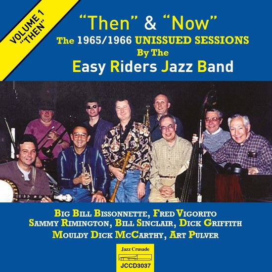 Easy Riders Jazz Band - Then & Now - The 1965-66 Unissued Sessions Vol.1 1CD