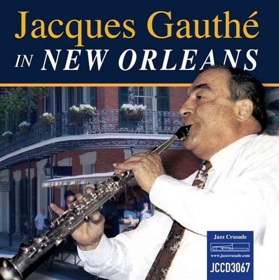 Jacques Gauthe's Creole Rice Yerba Buena Jazz Band - Jacques Gauthe In New Orleans 1CD