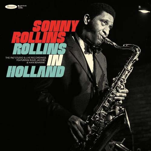 SONNY ROLLINS ROLLINS IN HOLLAND: THE 1967 STUDIO & LIVE REC CD