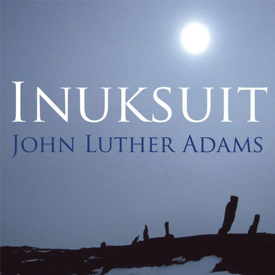 Adams / Inuksuit Ensemble - Adamsinuksuit 2CD