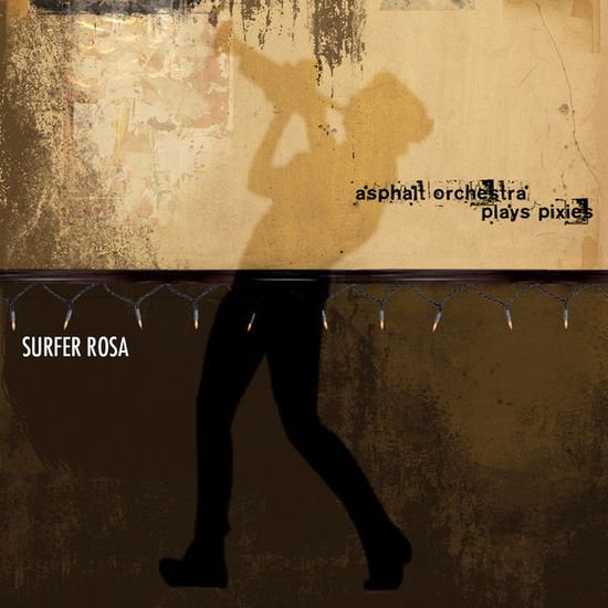 Thompson / Deal - Asphalt Orch Plays Pixies: Surfer Rosa 1CD