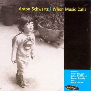 Anton Schwartz - When Music Calls 1CD
