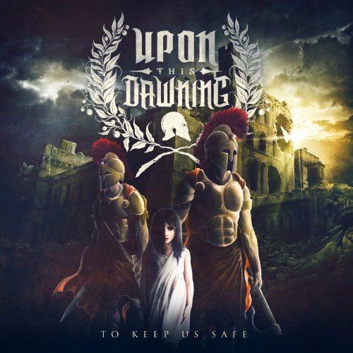 Upon This Dawning - To Keep Us Safe 1CD