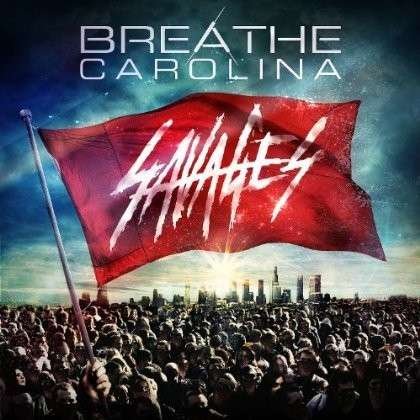 Breathe Carolina - Savages 1CD