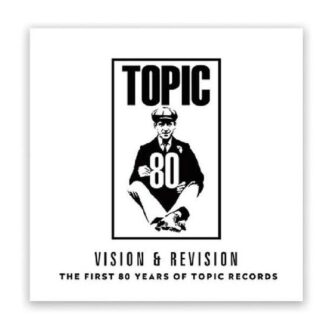 Compilation - Vision & Revision: The First 80 Years Of Topic Records 2CD